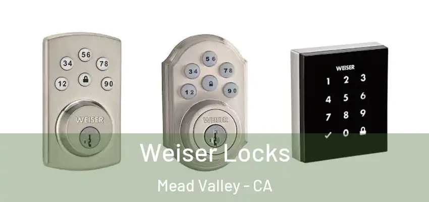  Weiser Locks Mead Valley - CA